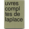 Uvres Compl Tes de Laplace door Pierre Simon Laplace