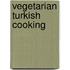 Vegetarian Turkish Cooking