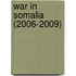 War In Somalia (2006-2009)
