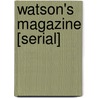 Watson's Magazine [Serial] door Thomas E. Watson