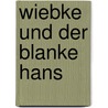 Wiebke und der Blanke Hans door Imme Diedrichsen