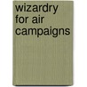 Wizardry for Air Campaigns by United States Government