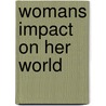 Womans Impact on Her World by Peggy Musgrove