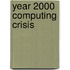 Year 2000 Computing Crisis