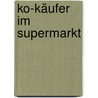 ko-Käufer im Supermarkt by Christine Volk-Uhlmann