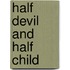 Half devil and half child