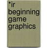 *ir Beginning Game Graphics by Course Ptr