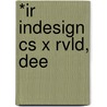 *ir Indesign Cs X Rvld, Dee door Course Technology Ptr