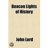 .. Beacon Lights Of History door John Lord