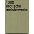 1000 Erotische Meisterwerke