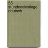 55 Stundeneinstiege Deutsch by Wolfgang Wertenbroch