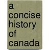 A Concise History of Canada door Margaret Conrad