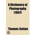 A Dictionary Of Photography
