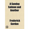 A Sunday Salmon And Another by Frederick Gordon