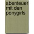 Abenteuer mit den Ponygirls