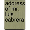 Address of Mr. Luis Cabrera door Luis Cabrera