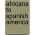 Africans to Spanish America
