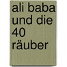 Ali Baba Und Die 40 Räuber by Irma Krauß