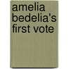 Amelia Bedelia's First Vote door Herman Parish