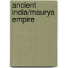 Ancient India/Maurya Empire door John Bankston