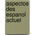 Aspectos Des Espanol Actuel