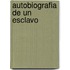 Autobiografia De Un Esclavo