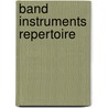 Band Instruments Repertoire by Richard Duckett