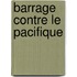 Barrage Contre Le Pacifique