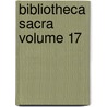 Bibliotheca Sacra Volume 17 door Dallas Theological Seminary Theology