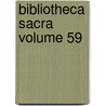 Bibliotheca Sacra Volume 59 by Xenia Theological Seminary