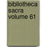 Bibliotheca Sacra Volume 61 door Xenia Theological Seminary