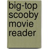 Big-Top Scooby Movie Reader door Sonia Sander
