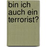 Bin ich auch ein Terrorist? door Muamer Sijak