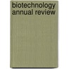 Biotechnology Annual Review door Raafat M. El-Gewely