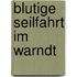 Blutige Seilfahrt Im Warndt