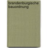 Brandenburgische Bauordnung door Christian W. Otto