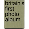Britain's First Photo Album by Terence Sackett
