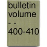 Bulletin Volume - - 400-410 door Jules Soury