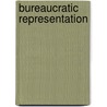 Bureaucratic Representation door Herbert A. Wilson