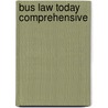 Bus Law Today Comprehensive door Roger LeRoy Miller