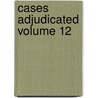 Cases Adjudicated Volume 12 door Florida. Supreme Court