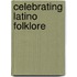 Celebrating Latino Folklore