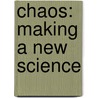 Chaos: Making a New Science door James Gleick
