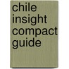 Chile Insight Compact Guide door Nora Van Reiswitz