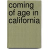Coming of Age in California door Gerald W. Haslam