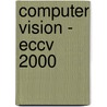 Computer Vision - Eccv 2000 by David Vernon