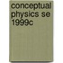 Conceptual Physics Se 1999c