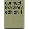 Connect Teacher's Edition 1 door Jack C. Richards