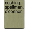 Cushing, Spellman, O'Connor door Theodore McCarrick