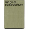 Das Große Städtereisebuch door Klaus Viedebantt